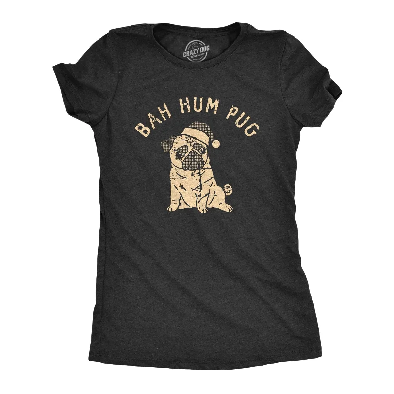 ladies' floral print top -Bah Hum Pug Women's T Shirt