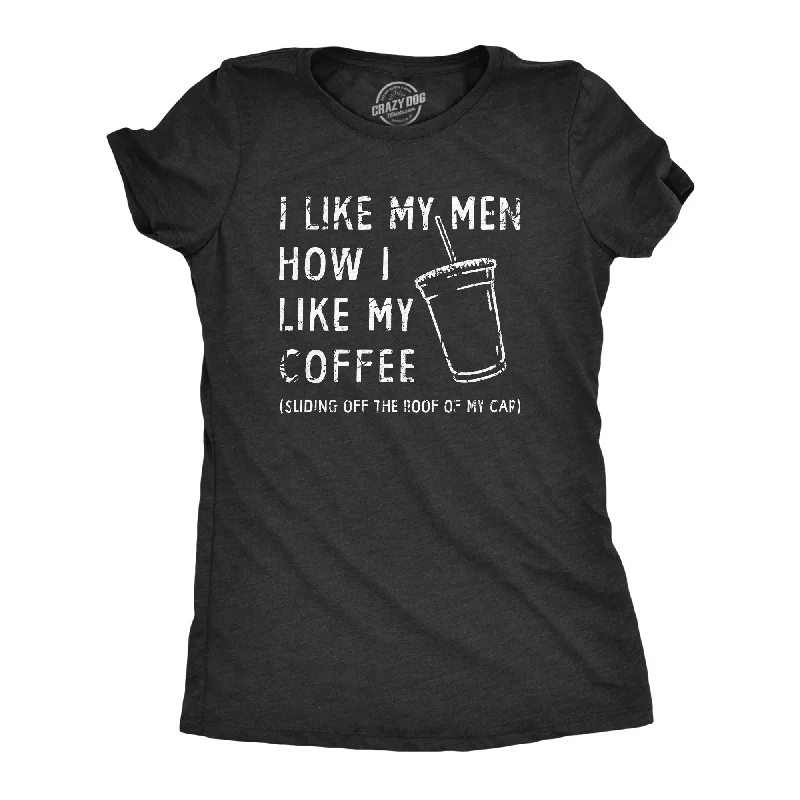 women's sporty zip-up pullover -I Like My Men How I Like My Coffee Women's T Shirt