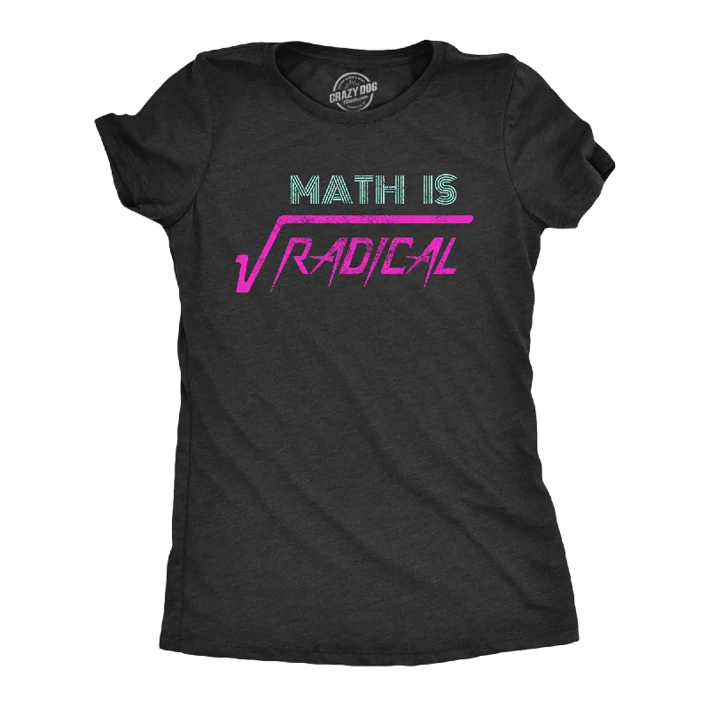 fashionable split hem blouse for women -Math Is Radical Women's T Shirt