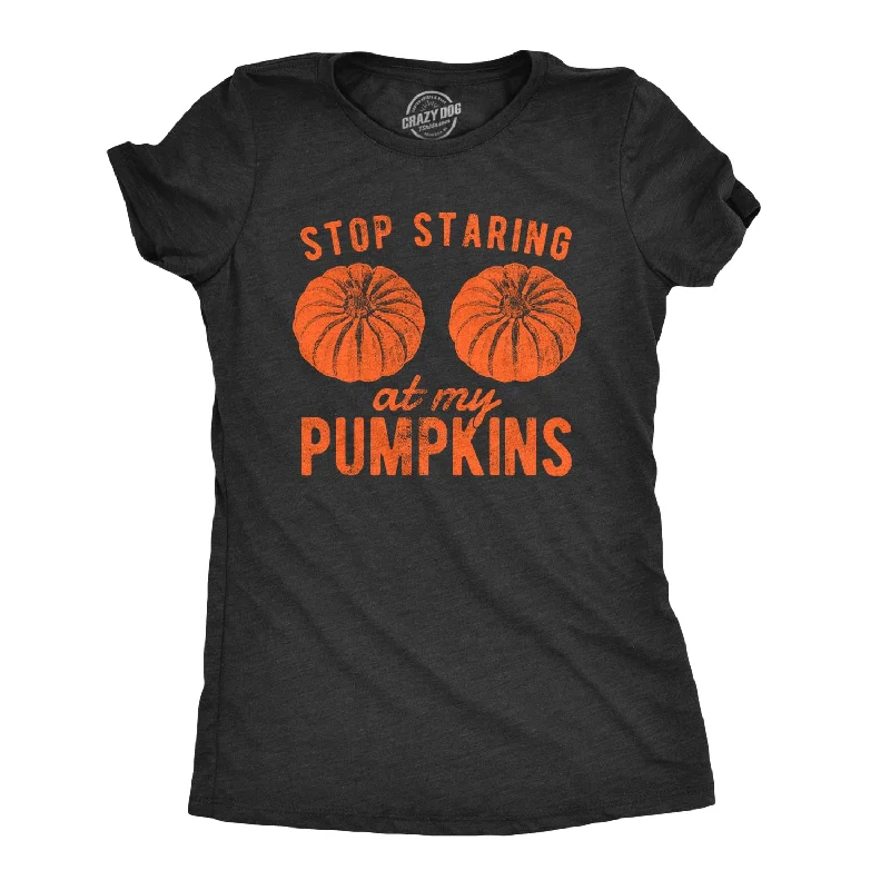 relaxed-fit linen shirt for women -Stop Staring At My Pumpkins Women's T Shirt