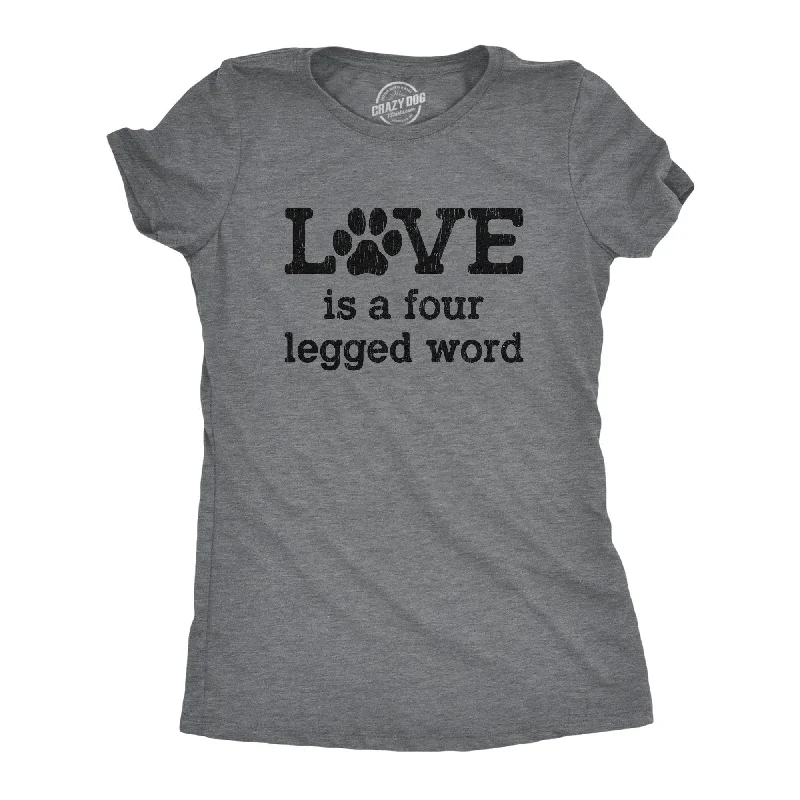 stylish plaid button-up shirt for ladies -Love Is A Four Legged Word Women's T Shirt