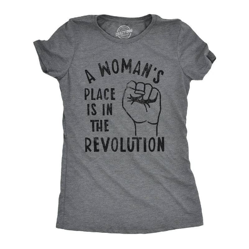 relaxed-fit tunic tee for women -A Woman's Place Is In The Revolution Women's T Shirt