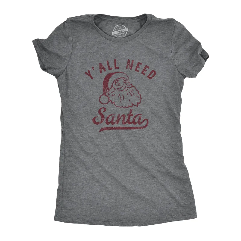 women's business casual blouse -Yall Need Santa Women's T Shirt