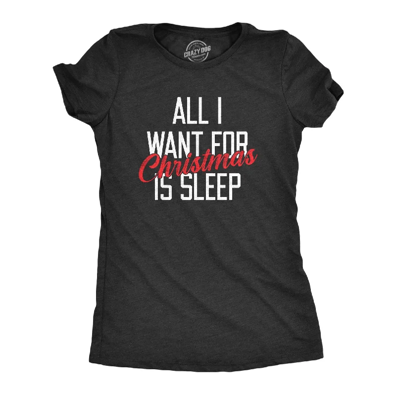 ladies' flowy chiffon blouse -All I Want For Christmas Is Sleep Women's T Shirt