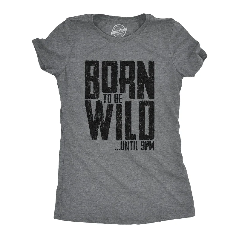 women's twist-front blouse -Born To Be Wild Until 9PM Women's T Shirt