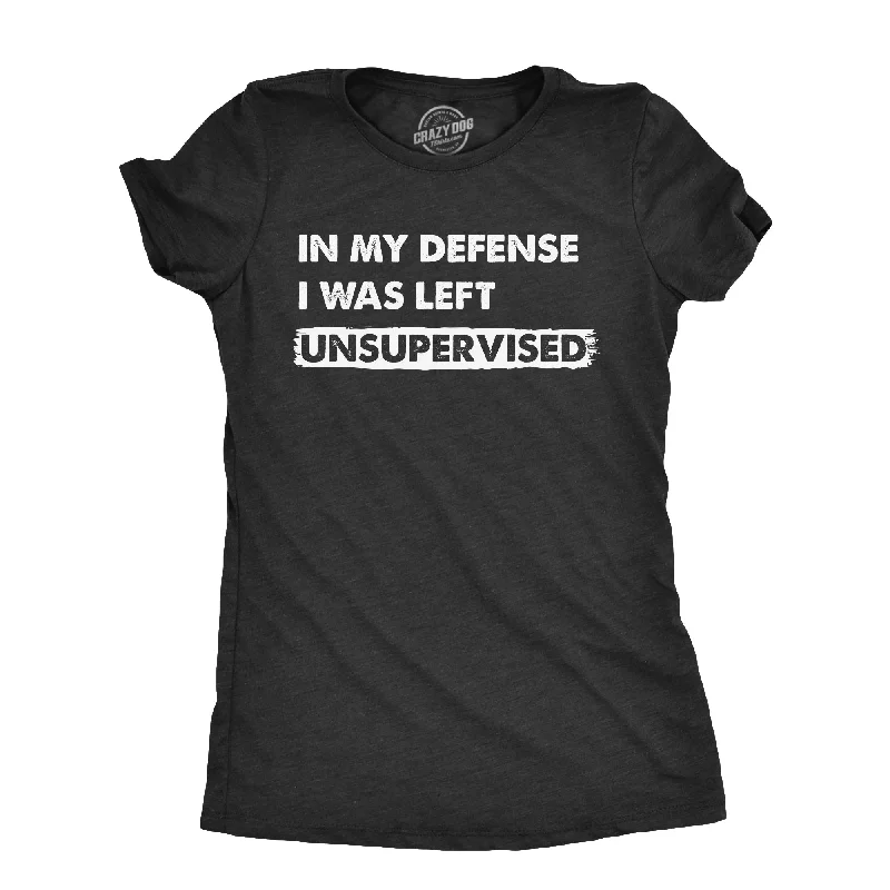 fashionable twisted hem top for women -In My Defense I Was Left Unsupervised Women's T Shirt