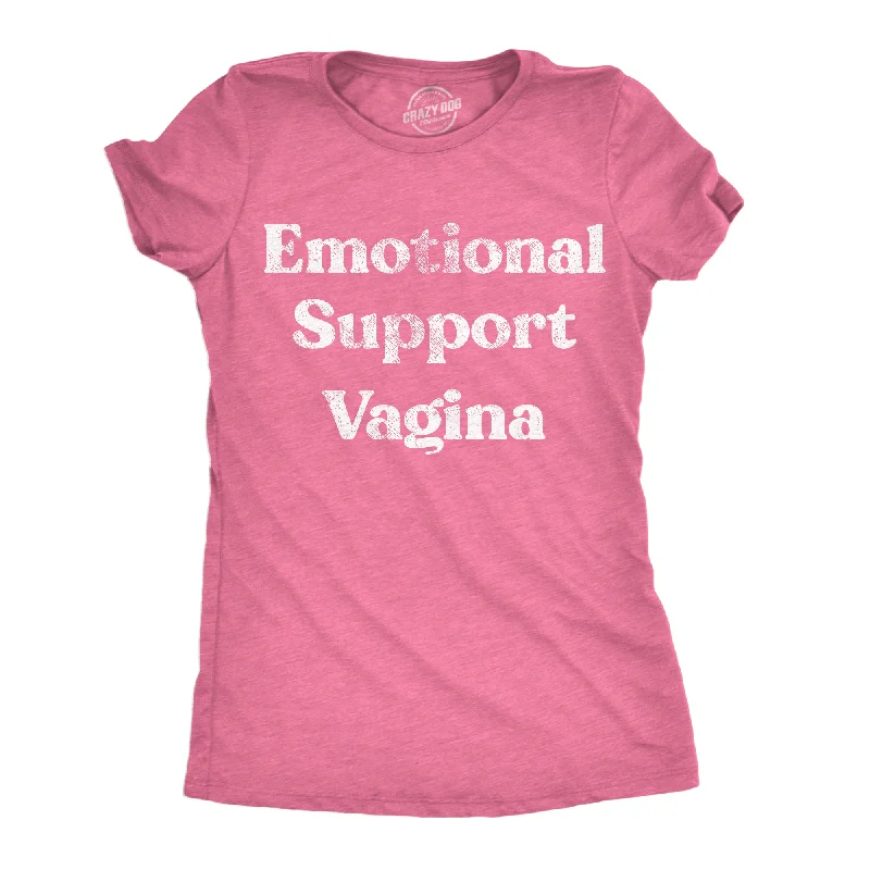 ladies' ruched front blouse -Emotional Support Vagina Women's T Shirt