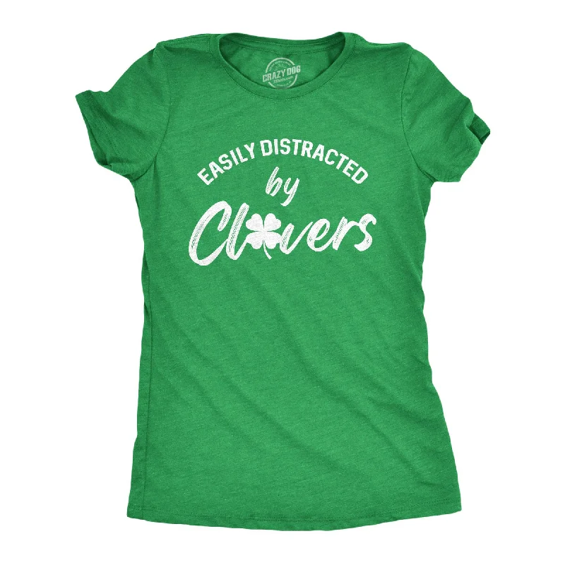 breathable moisture-wicking top for women -Easily Distracted By Clovers Women's T Shirt