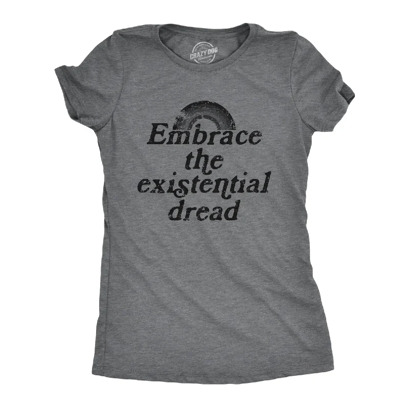 relaxed-fit linen shirt for women -Embrace The Existential Dread Women's T Shirt