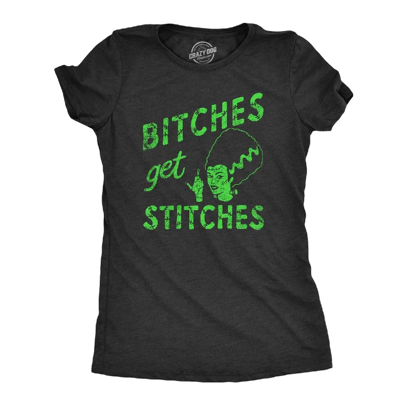 women's fitted long sleeve top -Bitches Get Stiches Women's T Shirt